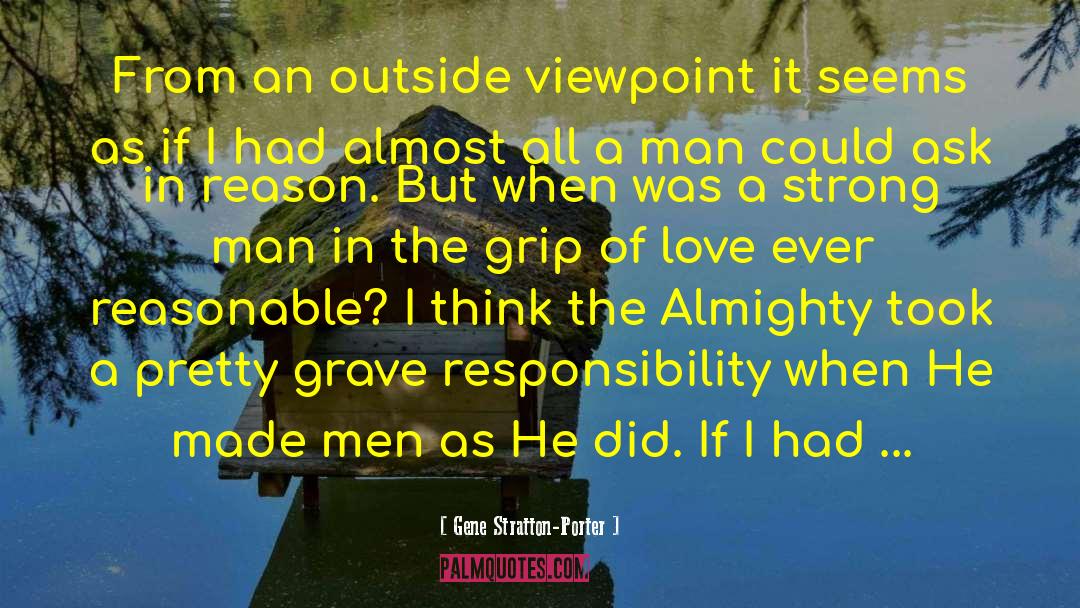 Gene Stratton-Porter Quotes: From an outside viewpoint it