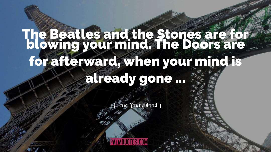 Gene Youngblood Quotes: The Beatles and the Stones