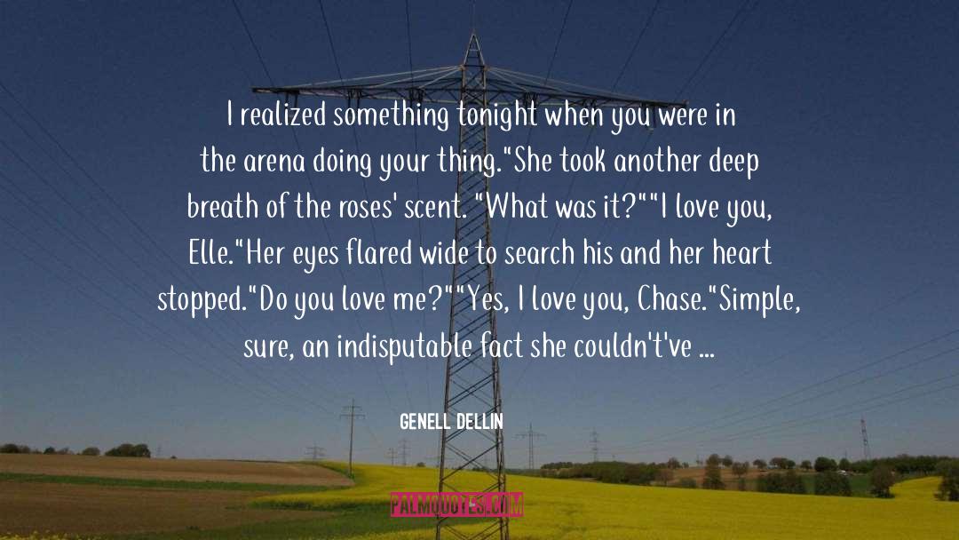 Genell Dellin Quotes: I realized something tonight when
