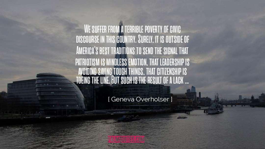 Geneva Overholser Quotes: We suffer from a terrible