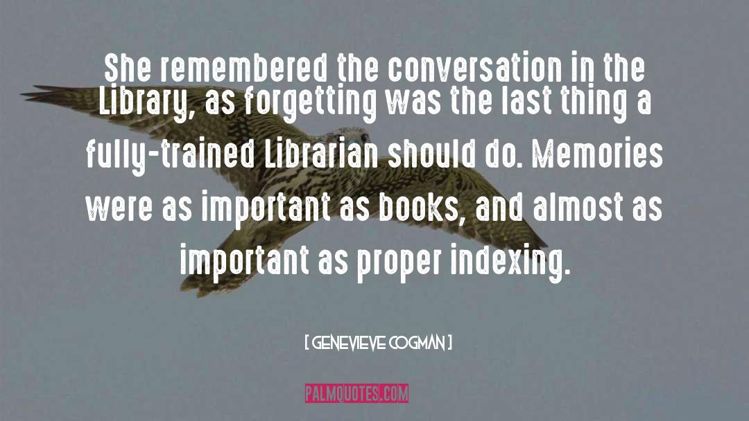 Genevieve Cogman Quotes: She remembered the conversation in