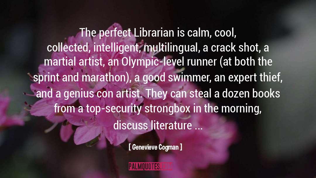 Genevieve Cogman Quotes: The perfect Librarian is calm,