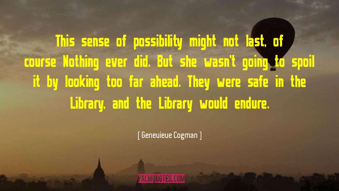 Genevieve Cogman Quotes: This sense of possibility might
