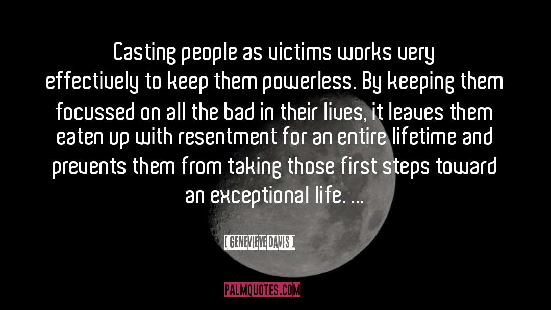 Genevieve Davis Quotes: Casting people as victims works