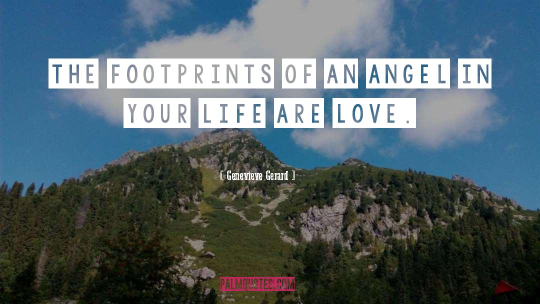 Genevieve Gerard Quotes: The footprints of an Angel