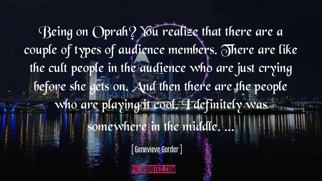 Genevieve Gorder Quotes: Being on Oprah? You realize