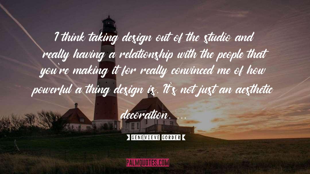 Genevieve Gorder Quotes: I think taking design out