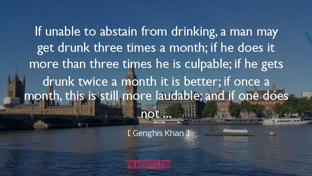 Genghis Khan Quotes: If unable to abstain from