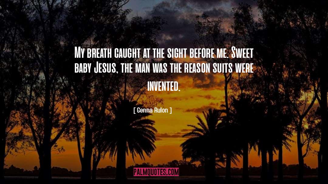 Genna Rulon Quotes: My breath caught at the