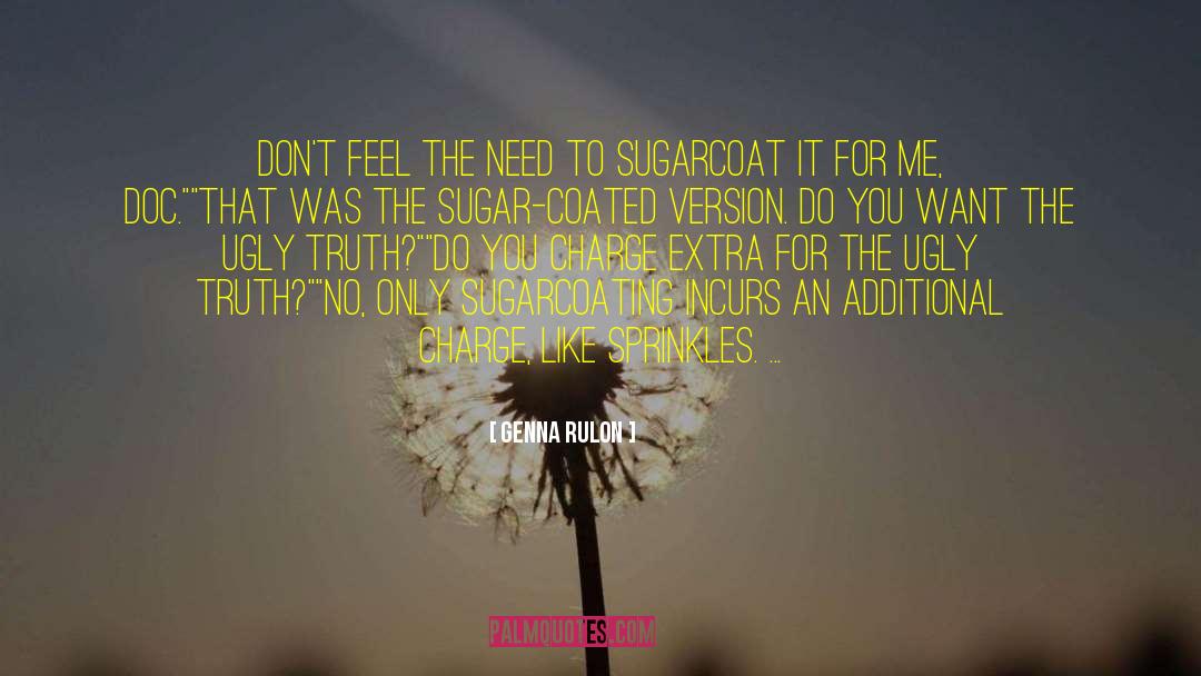 Genna Rulon Quotes: Don't feel the need to