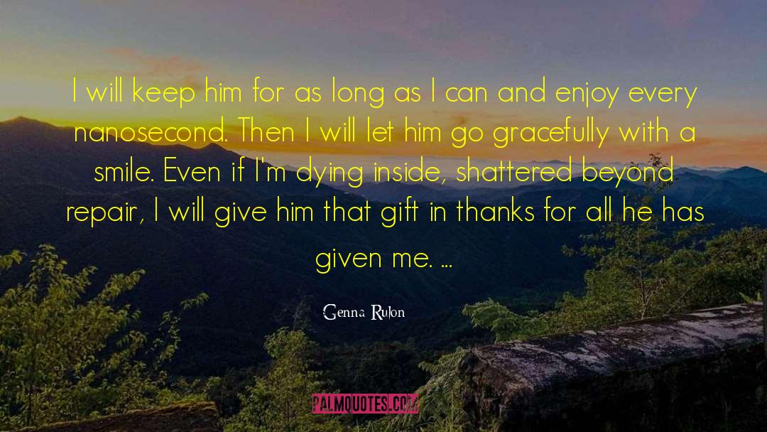 Genna Rulon Quotes: I will keep him for