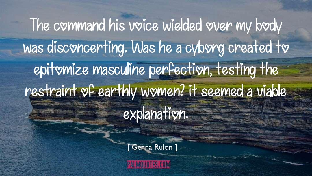 Genna Rulon Quotes: The command his voice wielded