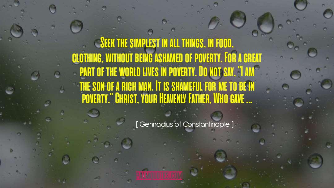 Gennadius Of Constantinople Quotes: Seek the simplest in all