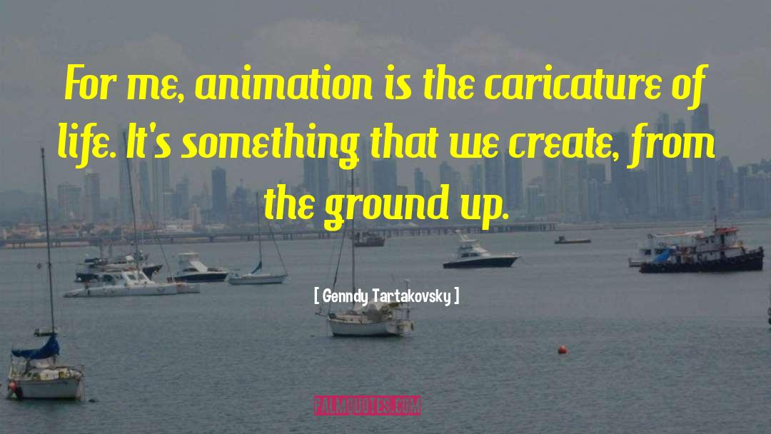 Genndy Tartakovsky Quotes: For me, animation is the