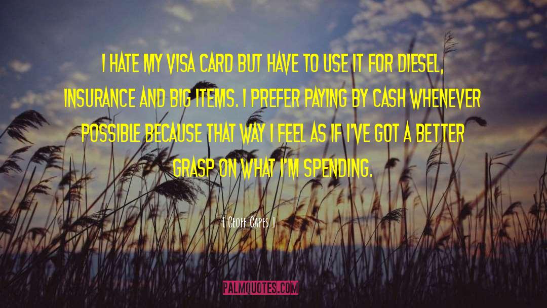 Geoff Capes Quotes: I hate my Visa card