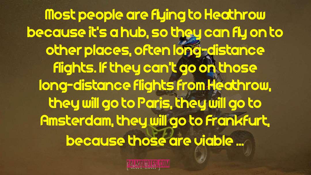 Geoff Hoon Quotes: Most people are flying to