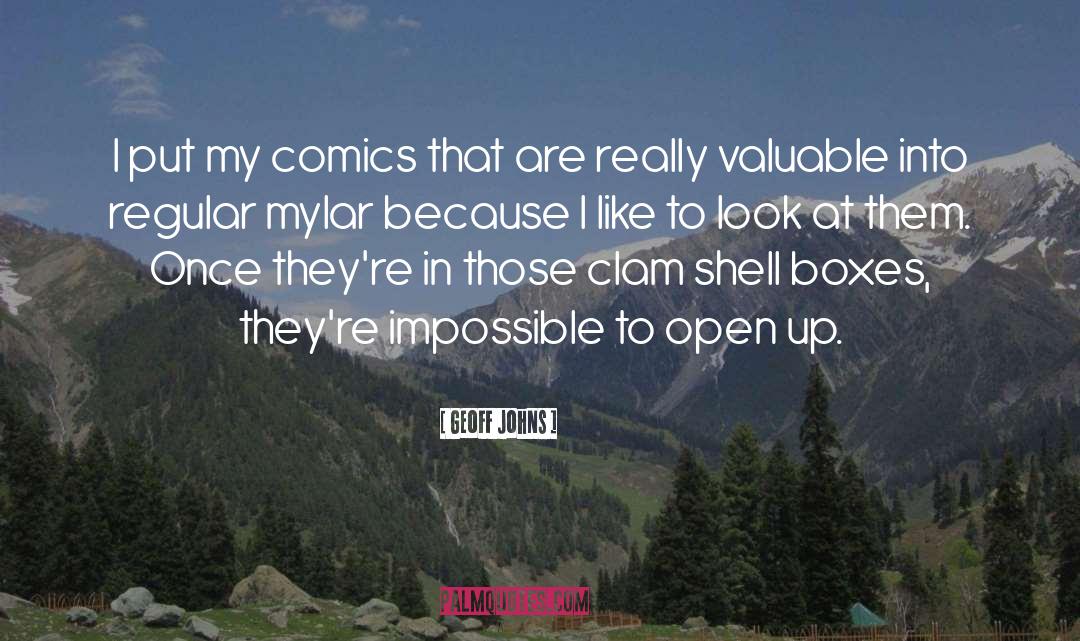 Geoff Johns Quotes: I put my comics that