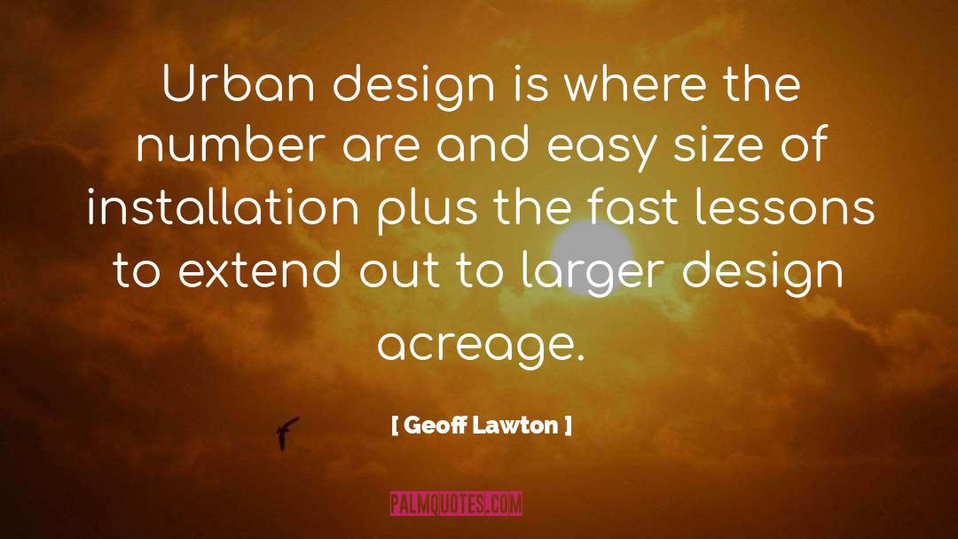Geoff Lawton Quotes: Urban design is where the