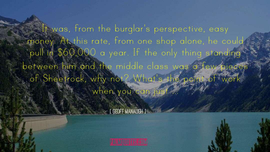 Geoff Manaugh Quotes: It was, from the burglar's