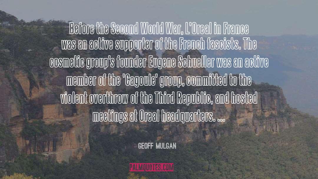 Geoff Mulgan Quotes: Before the Second World War,