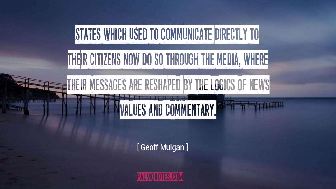 Geoff Mulgan Quotes: States which used to communicate