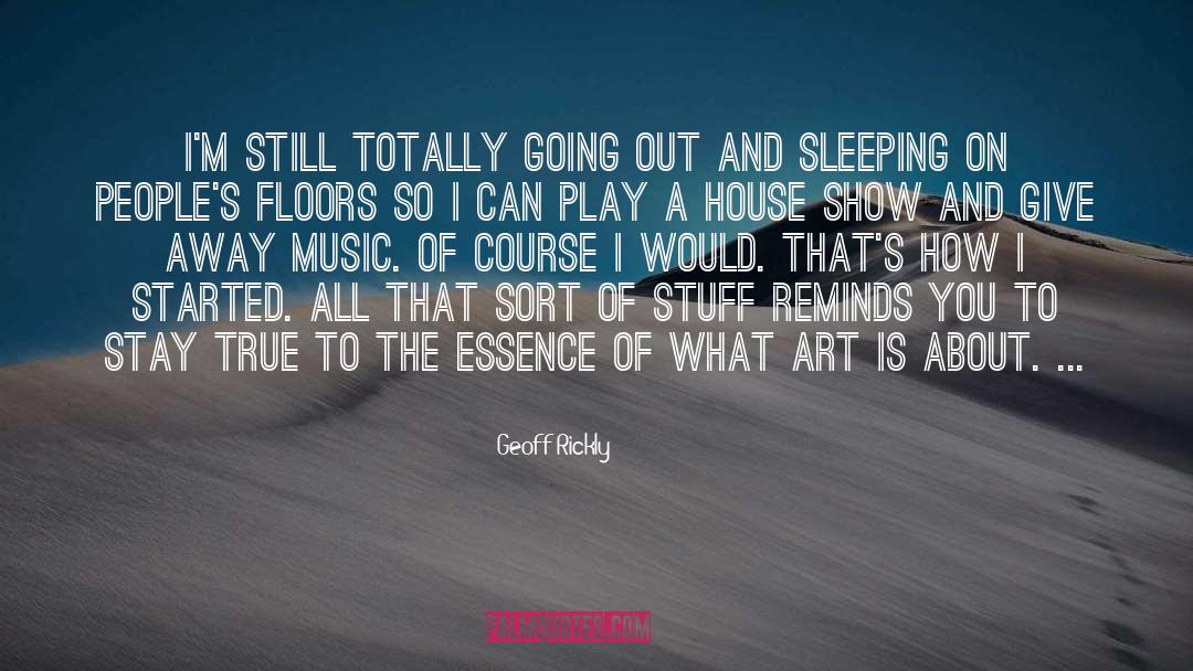 Geoff Rickly Quotes: I'm still totally going out
