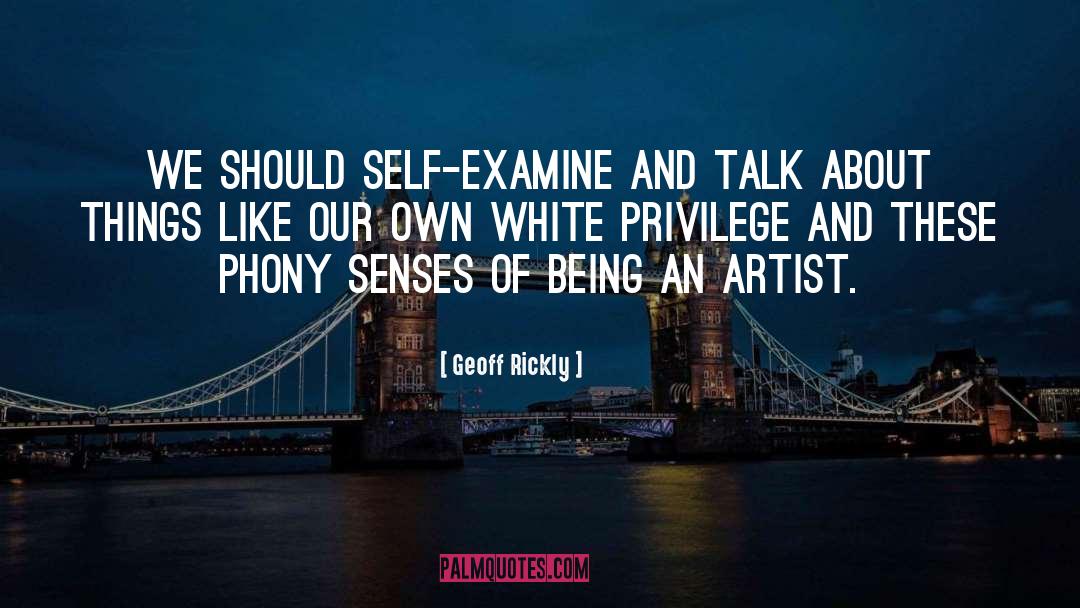 Geoff Rickly Quotes: We should self-examine and talk