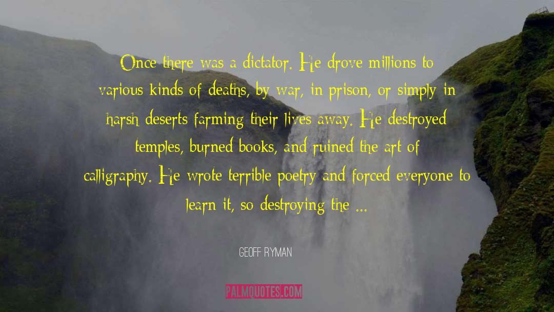 Geoff Ryman Quotes: Once there was a dictator.