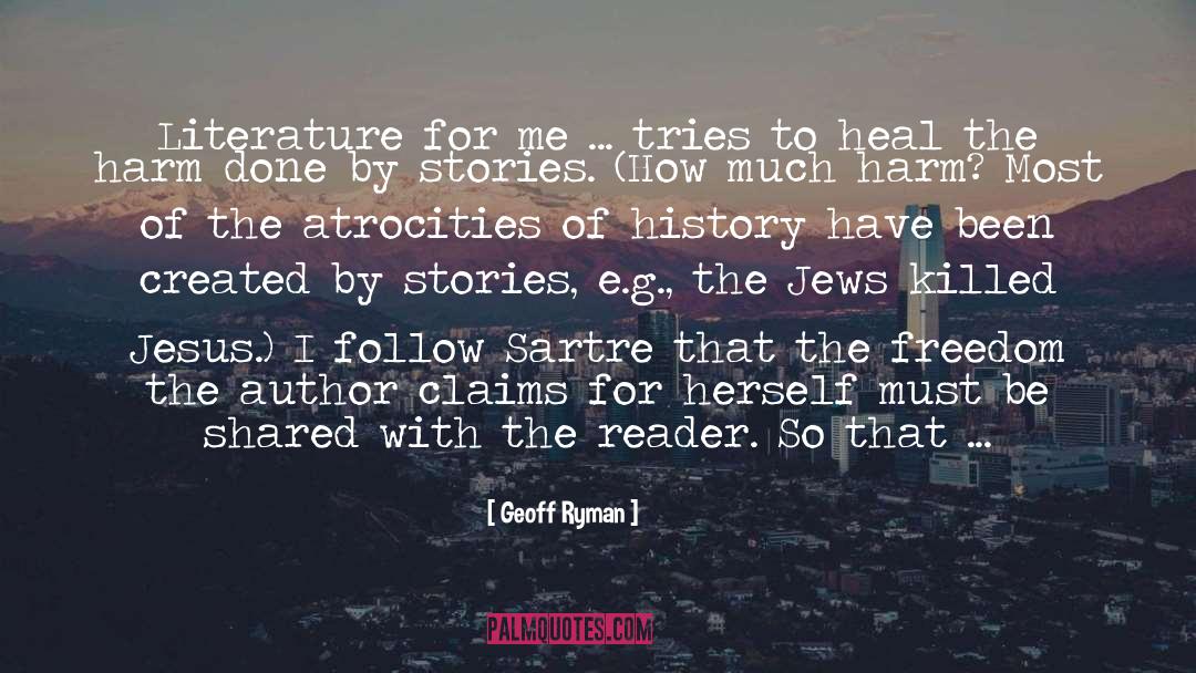 Geoff Ryman Quotes: Literature for me ... tries