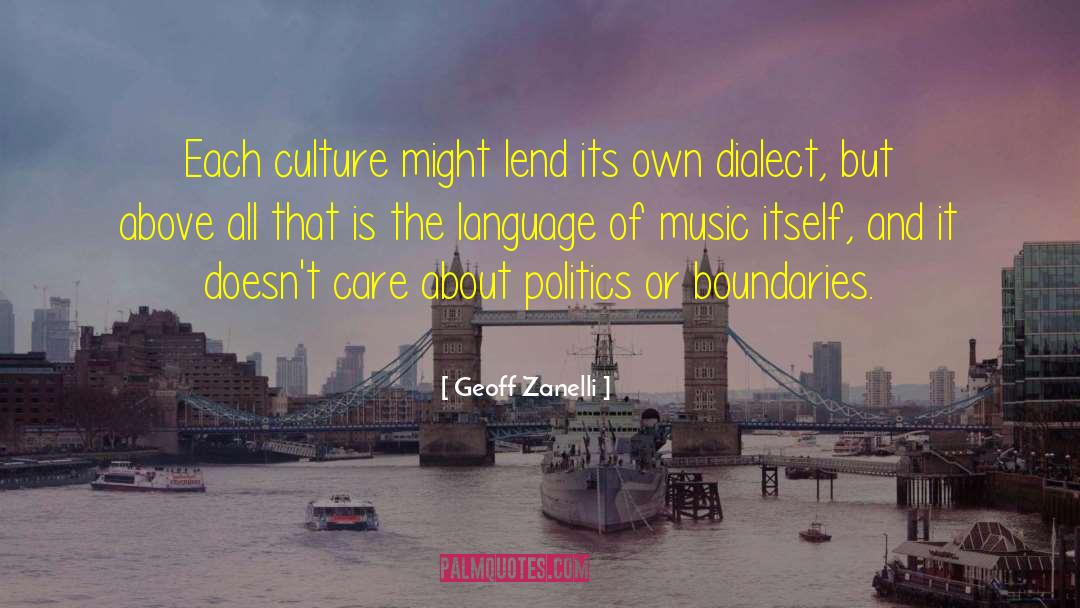 Geoff Zanelli Quotes: Each culture might lend its