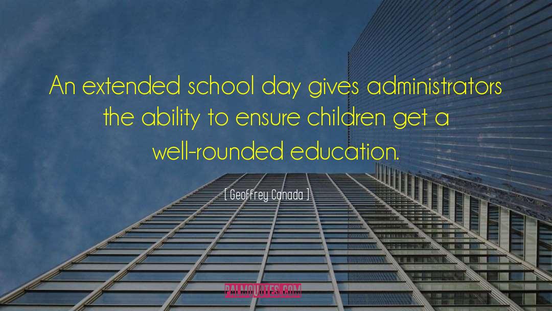 Geoffrey Canada Quotes: An extended school day gives