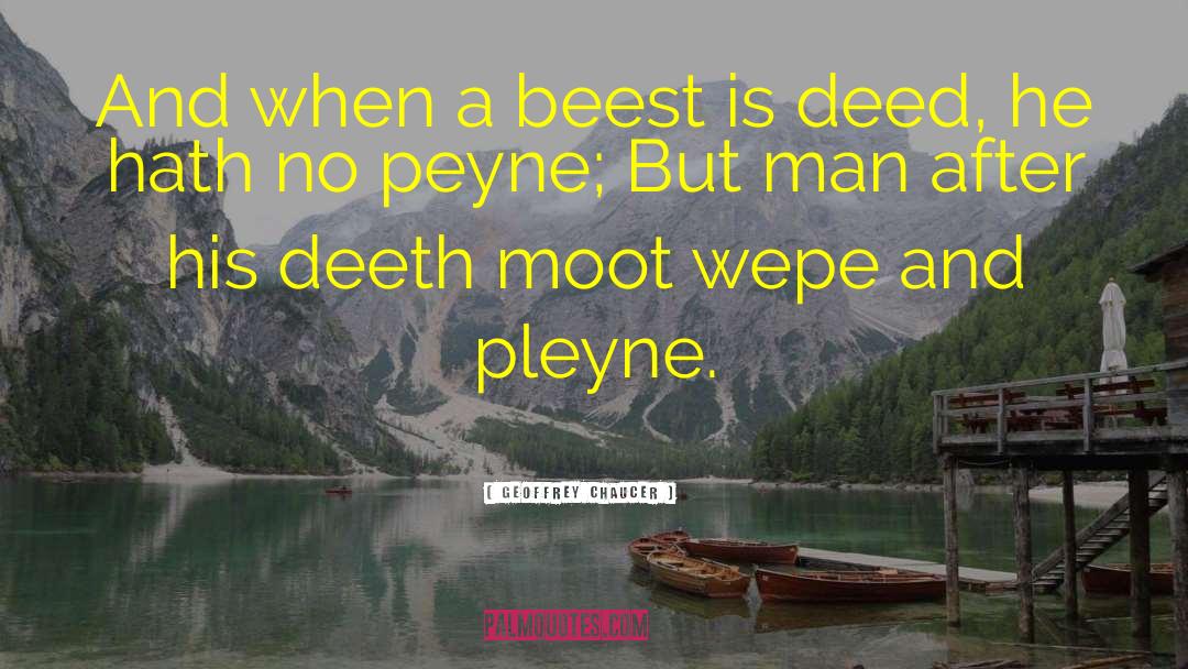 Geoffrey Chaucer Quotes: And when a beest is