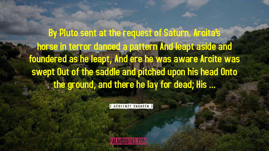 Geoffrey Chaucer Quotes: By Pluto sent at the