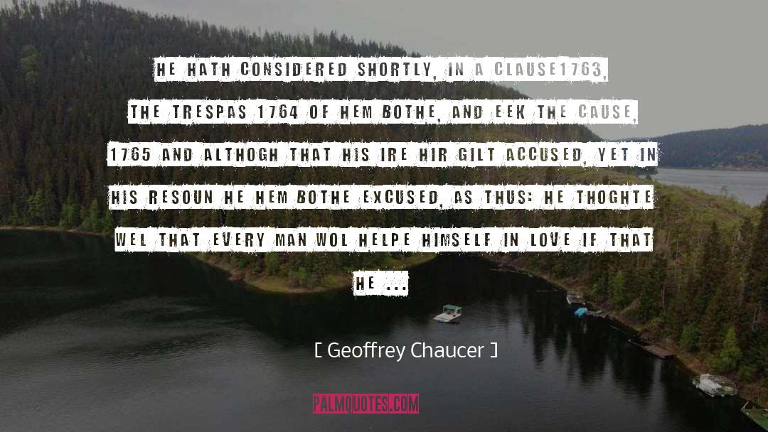 Geoffrey Chaucer Quotes: He hath considered shortly, in