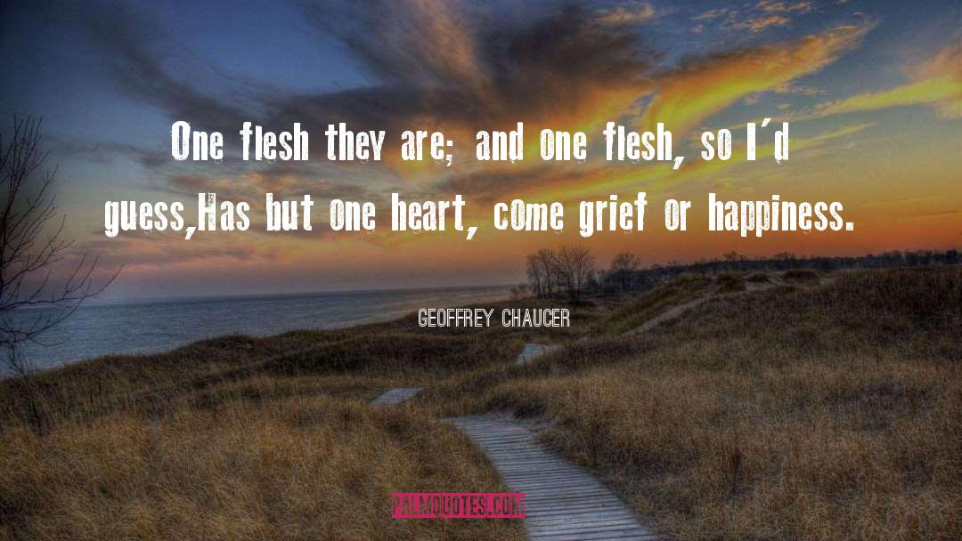 Geoffrey Chaucer Quotes: One flesh they are; and