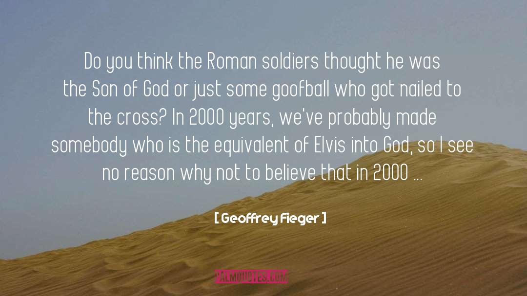 Geoffrey Fieger Quotes: Do you think the Roman