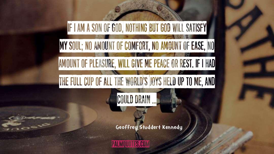 Geoffrey Studdert Kennedy Quotes: If I am a son