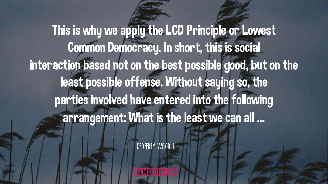 Geoffrey Wood Quotes: This is why we apply