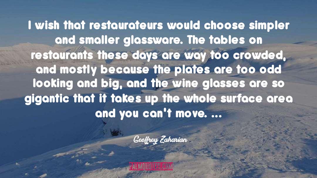 Geoffrey Zakarian Quotes: I wish that restaurateurs would