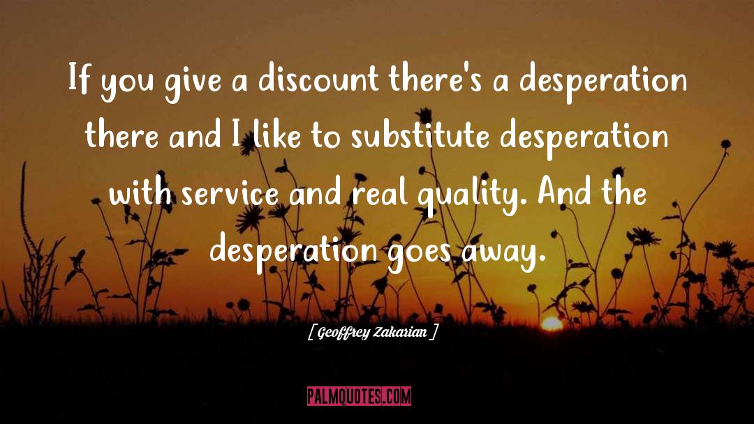 Geoffrey Zakarian Quotes: If you give a discount