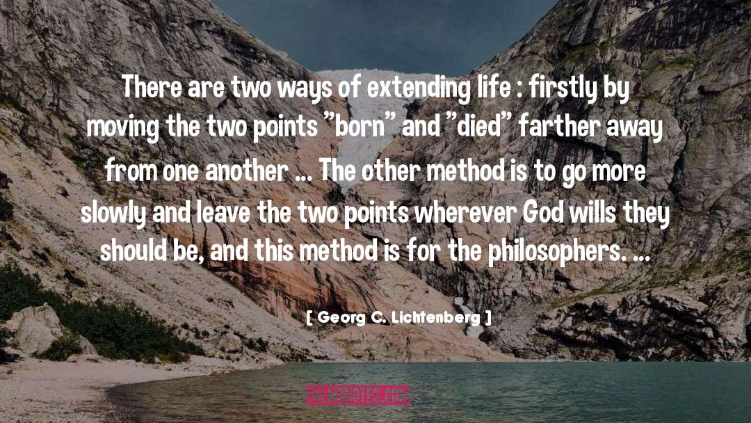 Georg C. Lichtenberg Quotes: There are two ways of