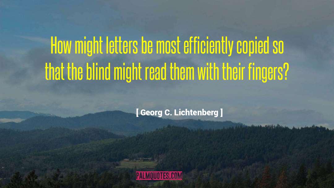 Georg C. Lichtenberg Quotes: How might letters be most