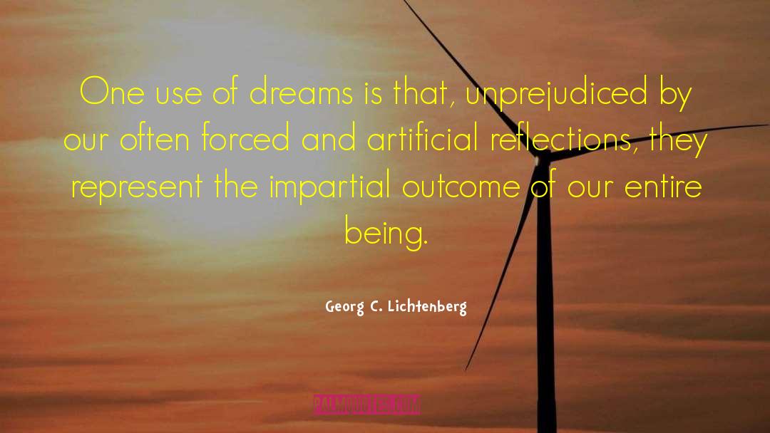 Georg C. Lichtenberg Quotes: One use of dreams is