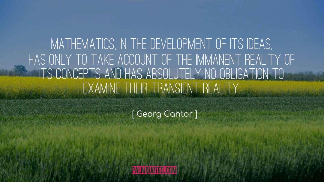 Georg Cantor Quotes: Mathematics, in the development of
