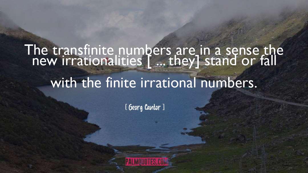 Georg Cantor Quotes: The transfinite numbers are in