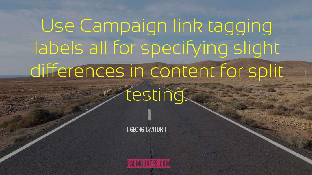 Georg Cantor Quotes: Use Campaign link tagging labels