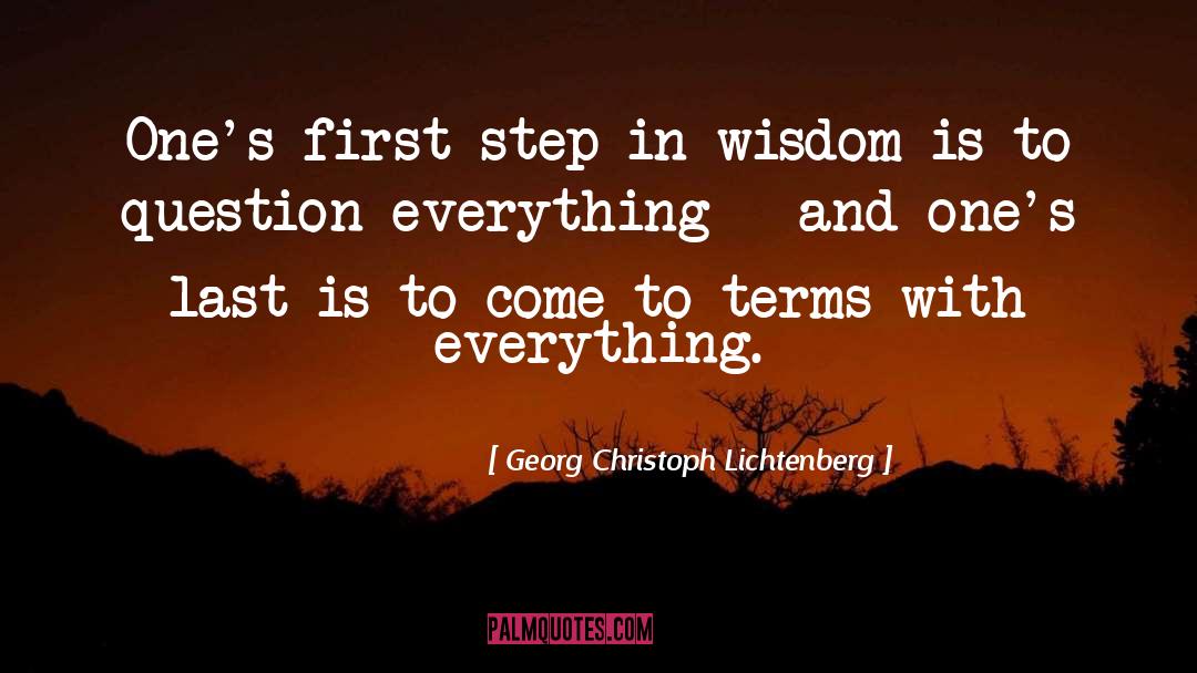 Georg Christoph Lichtenberg Quotes: One's first step in wisdom