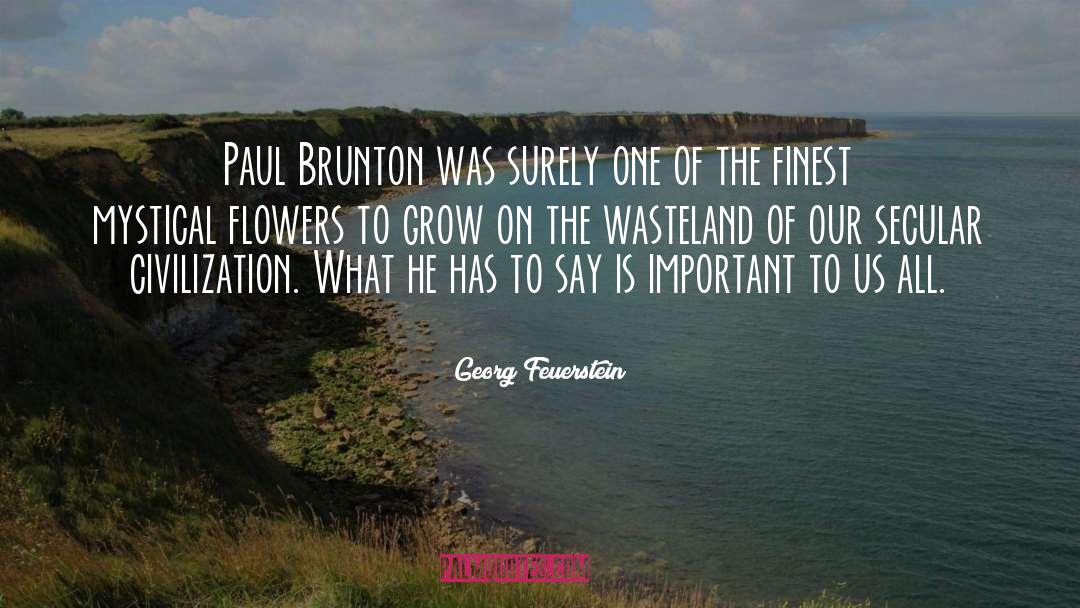 Georg Feuerstein Quotes: Paul Brunton was surely one