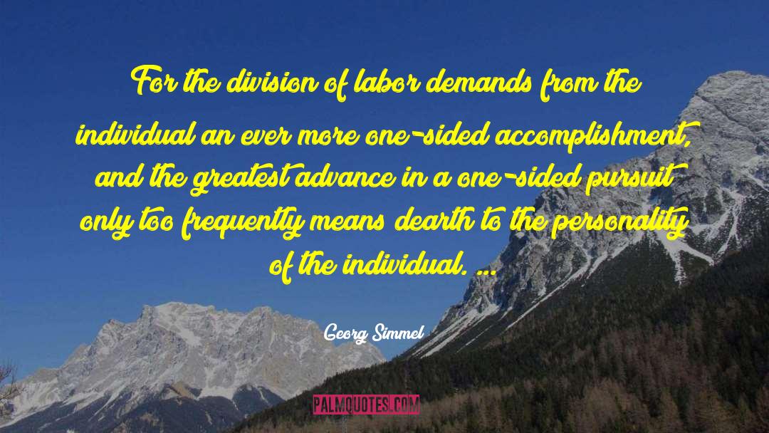 Georg Simmel Quotes: For the division of labor