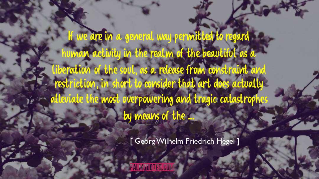 Georg Wilhelm Friedrich Hegel Quotes: If we are in a